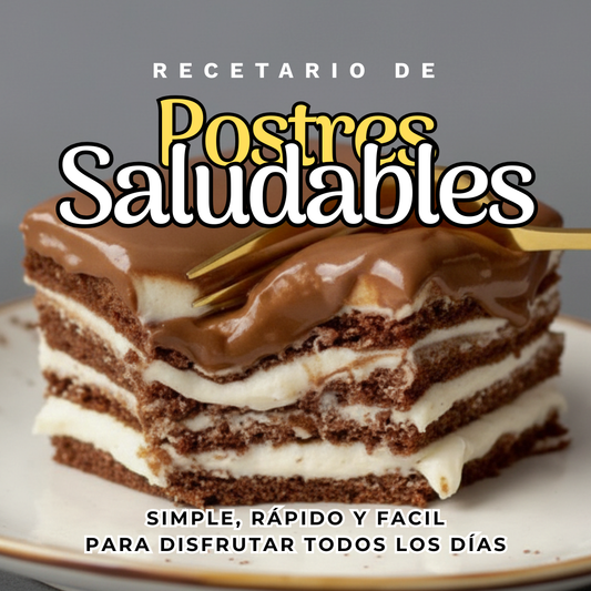 Recetario postres saludables + de 90 recetas ricas y sanas para todos los dias
